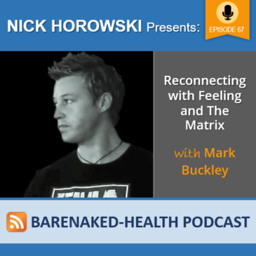 Reconnecting with Feeling and The Matrix with Mark Buckley