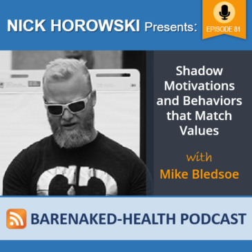 Shadow Motivations and Behaviors that Match Values with Mike Bledsoe