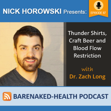 Thunder Shirts, Craft Beer and Blood Flow Restriction with Dr. Zach Long