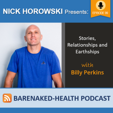 Stories, Relationships and Earthships with Billy Perkins