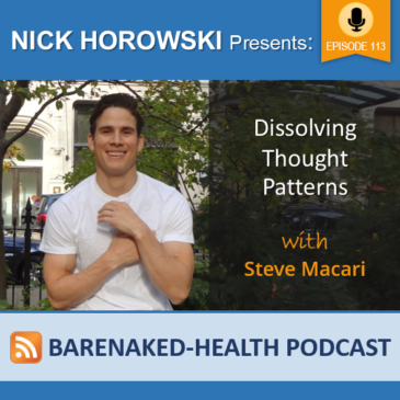 Dissolving Thought Patterns with Steve Macari