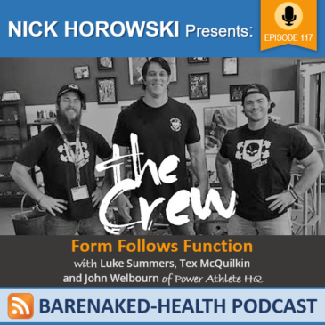 Form Follows Function with Luke Summers, Tex McQuilkin and John Welbourn of Power Athlete HQ