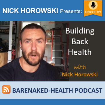 Building Back Health with Nick Horowski